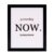 Cuadro EL MOMENTO ES AHORA 25×30 – marco Negro
